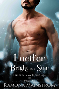 Lucifer: Bright as a Star: Children of the Elder Gods, Book 1