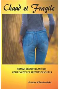 Chaud et Fragile