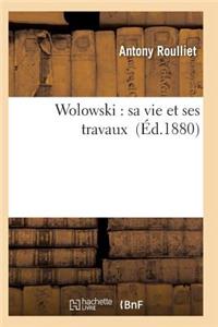 Wolowski: Sa Vie Et Ses Travaux