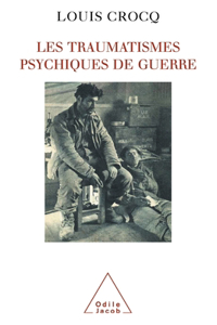 Psychic Trauma of War / Les Traumatismes psychiques de guerre