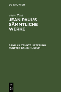 Jean Paul's Sämmtliche Werke, Band 49, Zehnte Lieferung. Fünfter Band