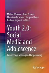 Youth 2.0: Social Media and Adolescence