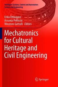 Mechatronics for Cultural Heritage and Civil Engineering