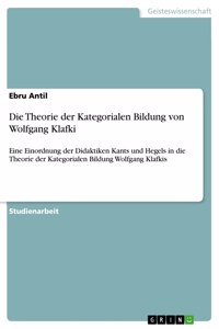 Die Theorie der Kategorialen Bildung von Wolfgang Klafki