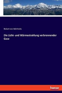 Licht- und Wärmestrahlung verbrennender Gase