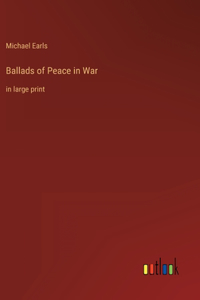 Ballads of Peace in War