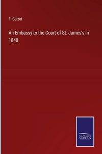 Embassy to the Court of St. James's in 1840