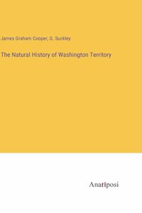 Natural History of Washington Territory