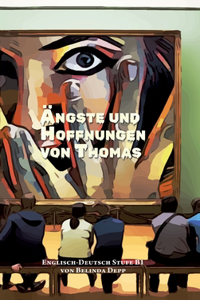 Lerne Englisch mit dem Buch Ängste und Hoffnungen von Thomas