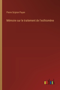 Mémoire sur le traitement de l'esthiomène