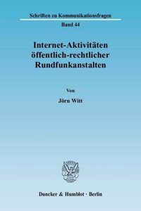 Internet-Aktivitaten Offentlich-Rechtlicher Rundfunkanstalten