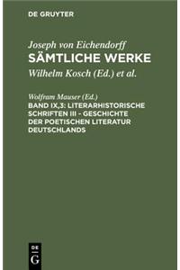 Literarhistorische Schriften III - Geschichte Der Poetischen Literatur Deutschlands