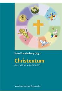 Christentum. Alles, Was Wir Wissen Mussen