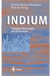 Indium: Geology, Mineralogy, and Economics