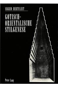Gotisch-Orientalische Stilgenese