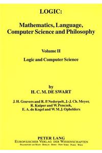 Logic: Mathematics, Language, Computer Science and Philosophy