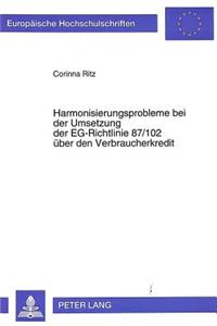 Harmonisierungsprobleme bei der Umsetzung der EG-Richtlinie 87/102 ueber den Verbraucherkredit