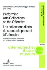 Performing Arts Collections on the Offensive Les Collections D'arts Du Spectacle Passent a L'offensive