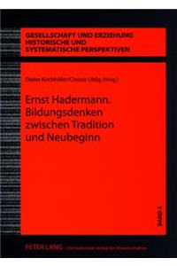 Ernst Hadermann. Bildungsdenken zwischen Tradition und Neubeginn