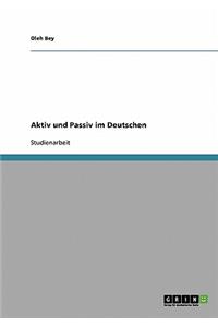 Aktiv und Passiv im Deutschen