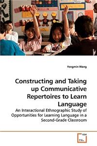 Constructing and Taking up Communicative Repertoires to Learn Language