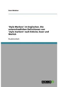 'Style Markers' im Englischen. Die unterschiedlichen Definitionen von 'style markern' nach Enkvist, Esser und Werlich