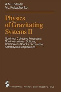 Physics of Gravitating Systems II