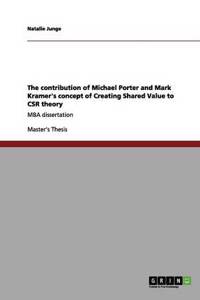 Contribution of Porter and Kramer's Concept of Creating Shared Value to CSR Theory