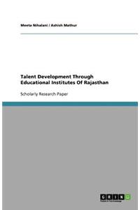 Talent Development Through Educational Institutes Of Rajasthan