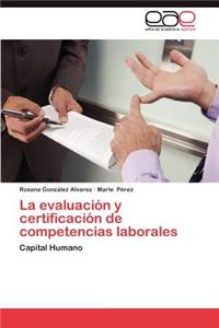 Evaluacion y Certificacion de Competencias Laborales