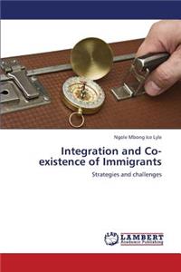 Integration and Co-Existence of Immigrants