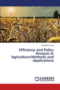 Efficiency and Policy Analysis in Agriculture