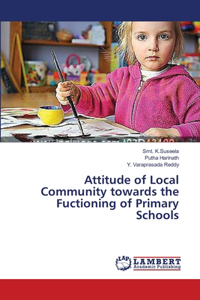 Attitude of Local Community towards the Fuctioning of Primary Schools
