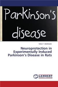 Neuroprotection in Experimentally Induced Parkinson's Disease in Rats