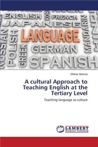 cultural Approach to Teaching English at the Tertiary Level
