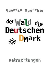 Wald, Die Deutschen Und Die Dmark