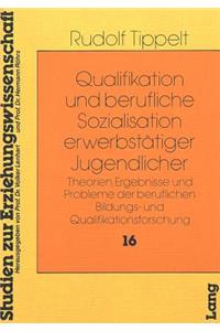 Qualifikation Und Berufliche Sozialisation Erwerbstaetiger Jugendlicher