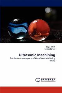 Ultrasonic Machining