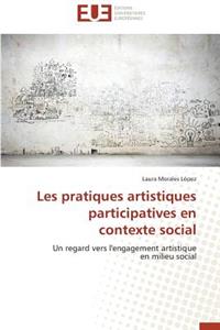 Les Pratiques Artistiques Participatives En Contexte Social