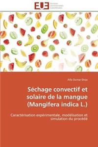 Séchage Convectif Et Solaire de la Mangue (Mangifera Indica L.)