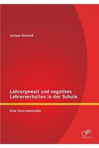 Lehrergewalt und negatives Lehrerverhalten in der Schule