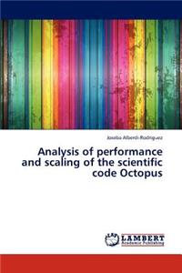 Analysis of Performance and Scaling of the Scientific Code Octopus