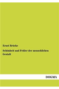 Schönheit und Fehler der menschlichen Gestalt