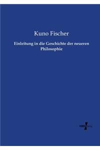 Einleitung in die Geschichte der neueren Philosophie