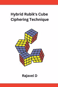 Hybrid Rubik's Cube Ciphering Technique