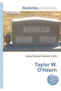 Taylor W. O'Hearn