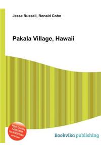 Pakala Village, Hawaii