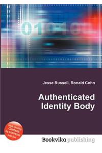 Authenticated Identity Body