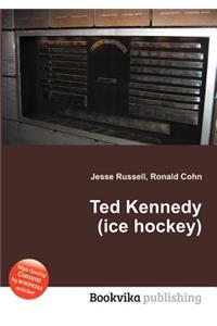 Ted Kennedy (Ice Hockey)