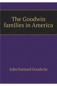 The Goodwin Families in America